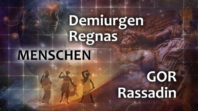 Demiurgen, Regnas, Mensch