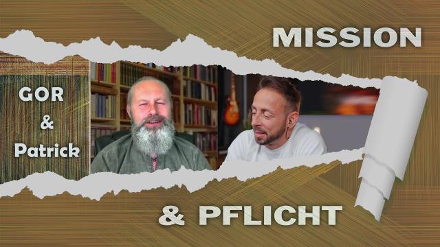 Deine Mission und Pflicht