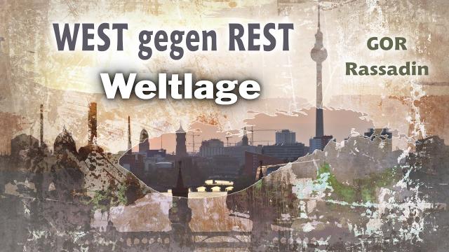 West gegen Rest - Weltlage
