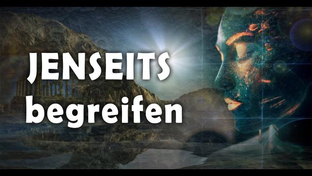 Das JENSEITS begreifen
