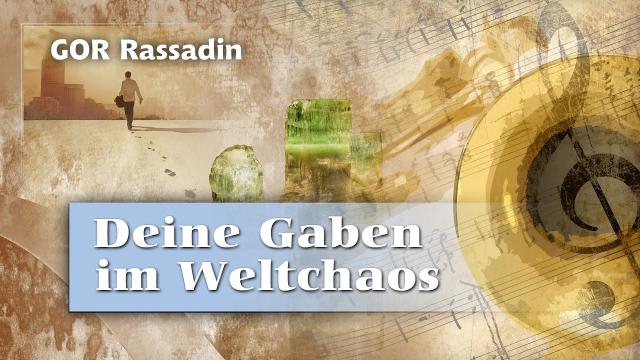 Weltchaos und deine Gaben