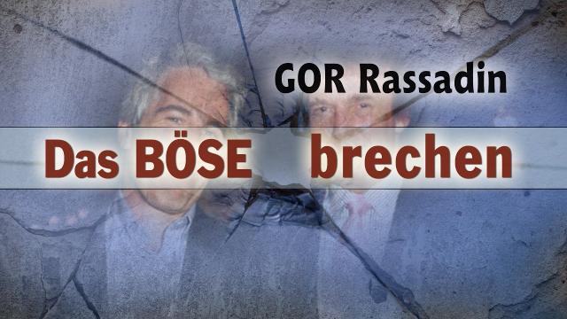 Das BÖSE brechen